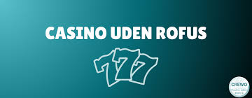 Spil Uden om Rofus En Guide til Spännande Online Kasinooplevelser
