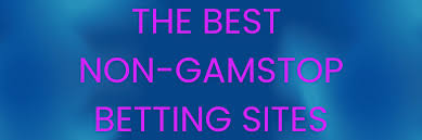 The Benefits of Choosing Non GamStop Bookies The Benefits of Choosing Non GamStop Bookies